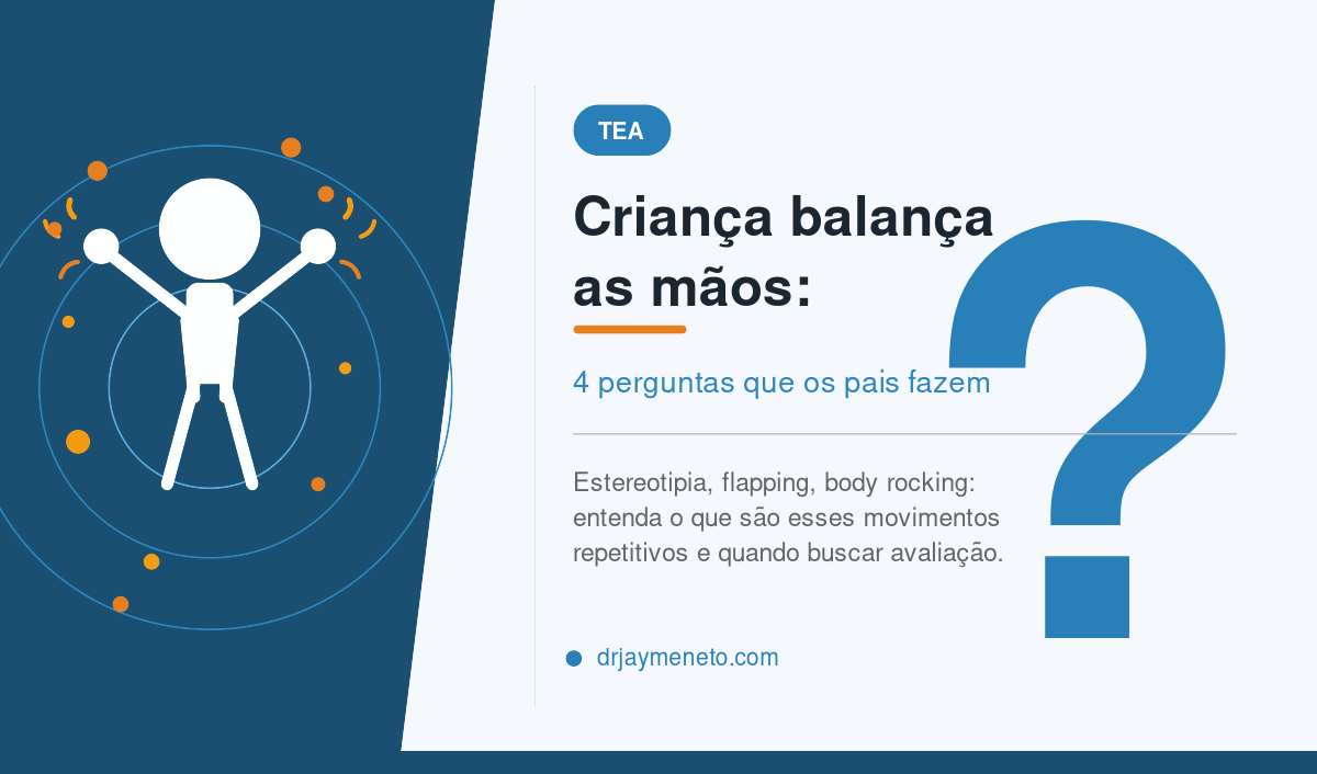 Criança que balança as mãos: o que é estereotipia e quando se preocupar