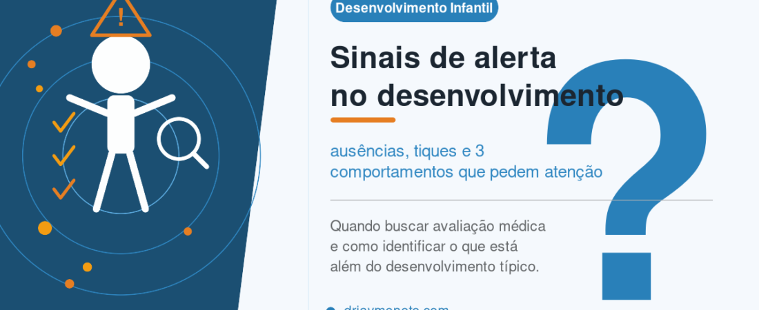 Sinais de alerta no desenvolvimento infantil: ausências, tiques e 3 comportamentos que pedem atenção